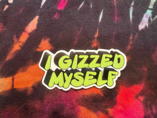 I Just Gizzed King Gizzard Vinyl Sticker