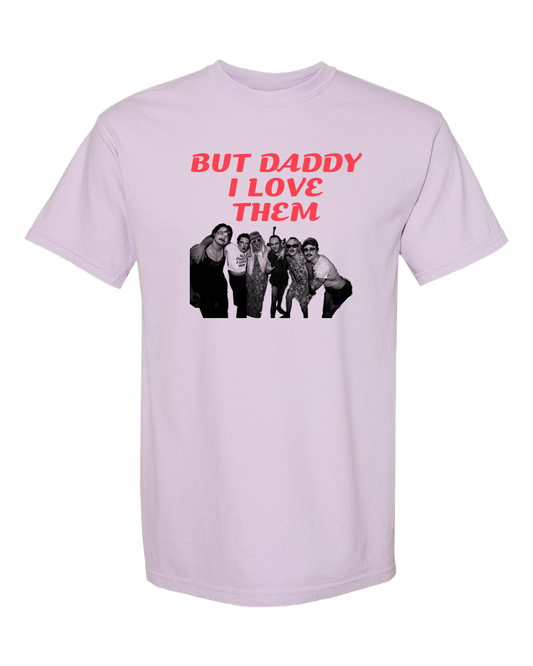 But Daddy I Love Them King Gizzard T-Shirt